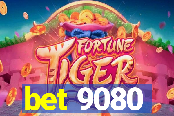 bet 9080